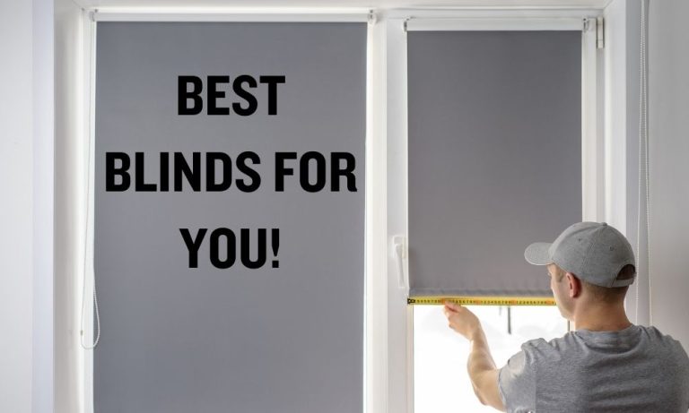 Best Blinds For You